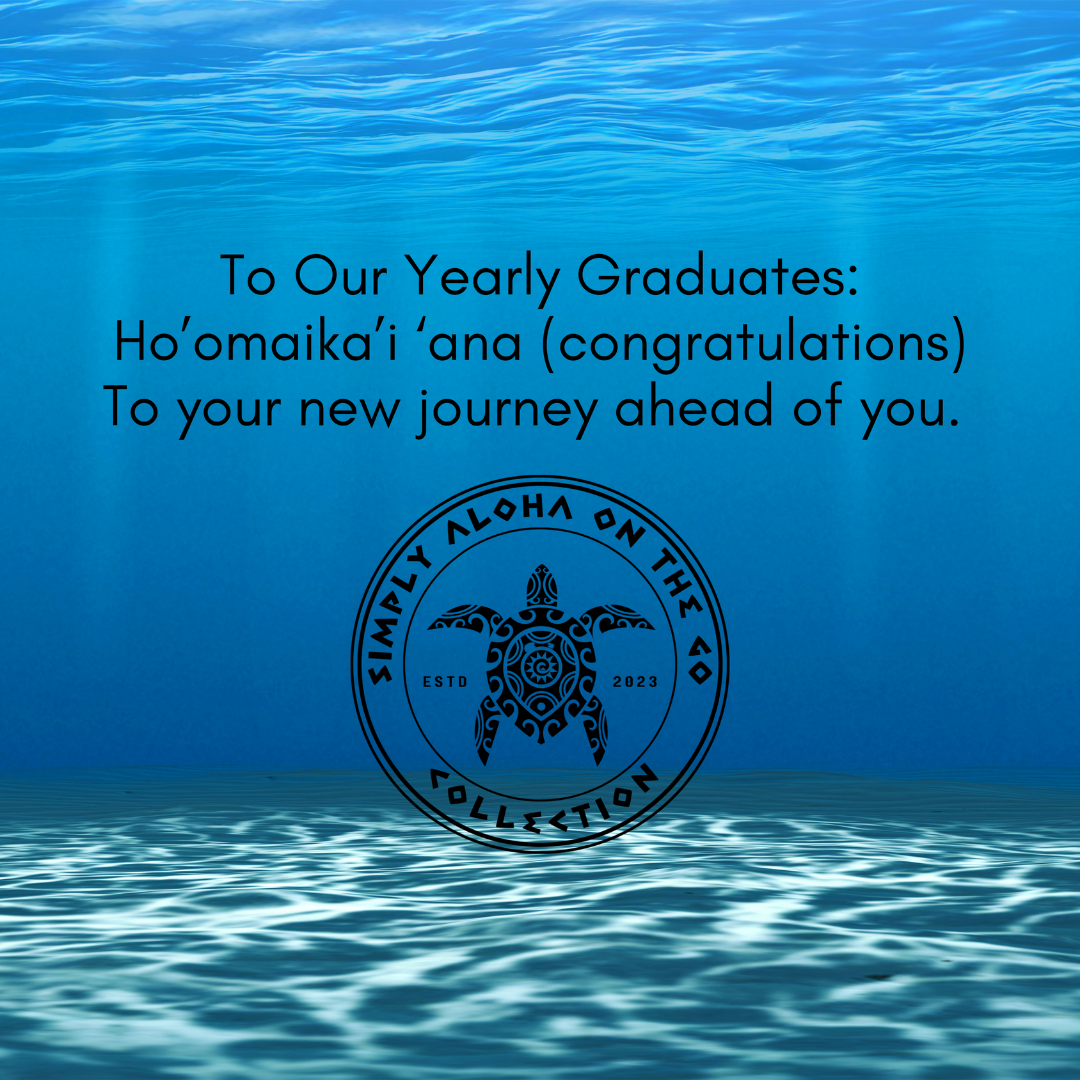 Congratulations To All Graduates-From Simply Aloha On The Go