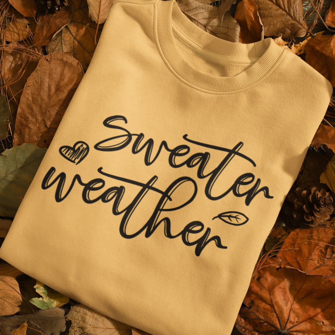 Sweater Weather Sweatshirt | Cozy Fall