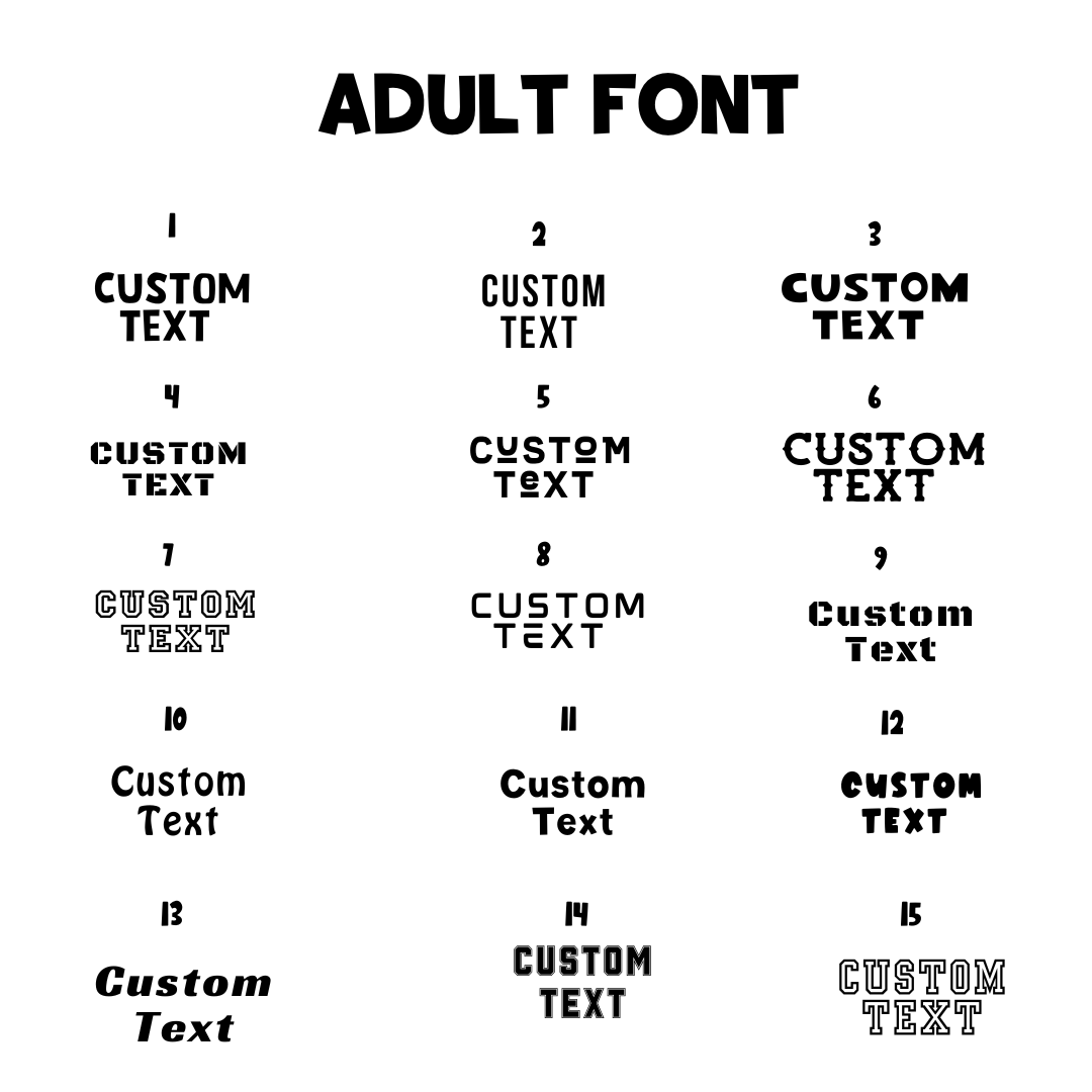 A font selection chart labeled ADULT FONT for custom personalized t-shirts. Features 15 numbered typography style options displaying the placeholder text Custom Text in various minimal, bold, block, cursive, and retro fonts.