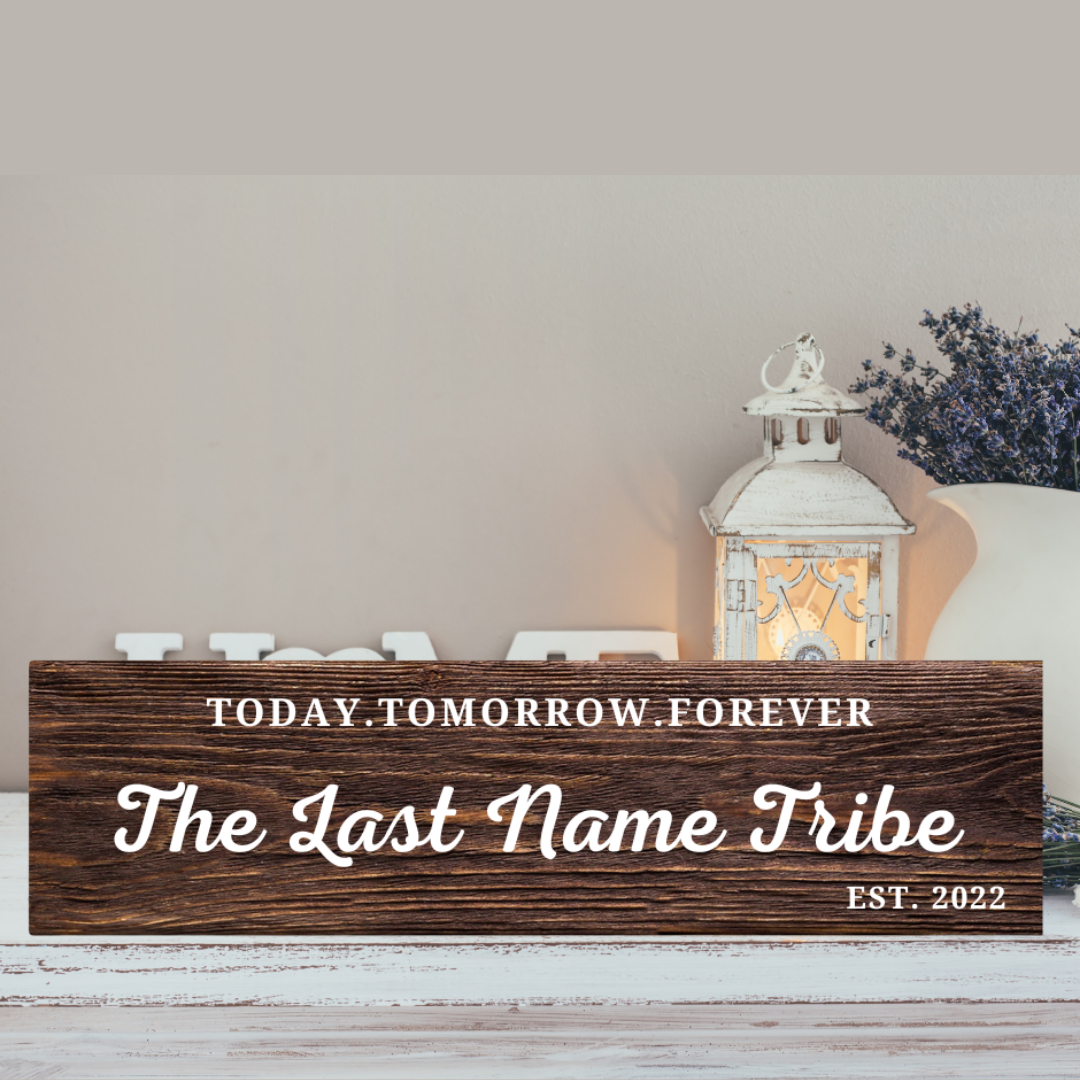 Today Tomorrow Forever Wooden sign with engraved text  of last name and est year
