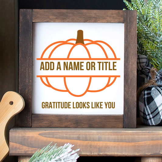 Handcrafted 8x8 personalized pumpkin fall sign with "Gratitude Looks Like You" for teachers, rustic tiered tray shelf sitter — Simply Aloha On The Go