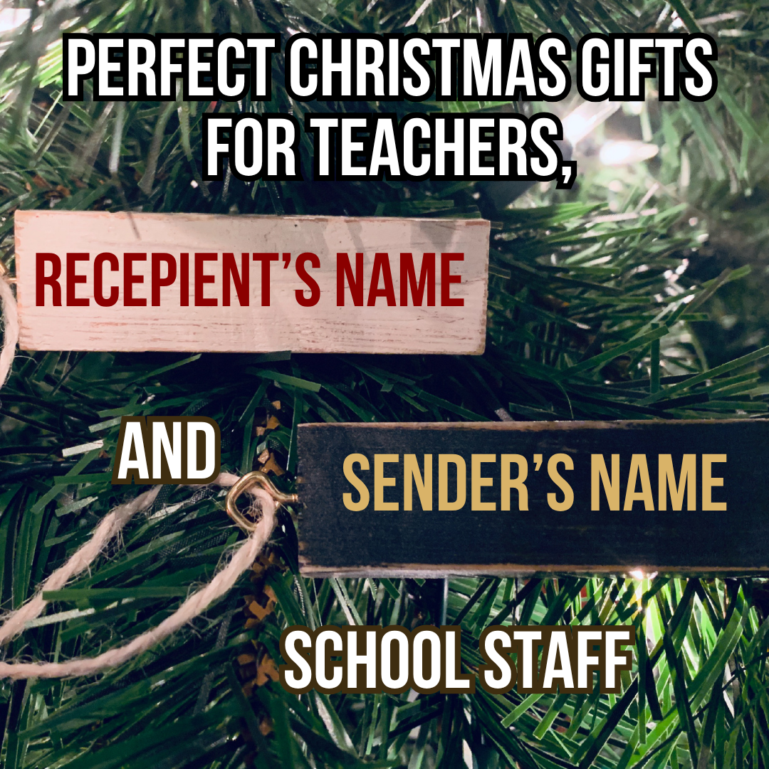 custom wooden block ornament, personalized with recipient and sender names for teachers, bus drivers, and school staff
